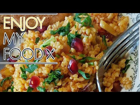 TASTY YUMMY ARMENIAN BULGAR PILAF – By Ani