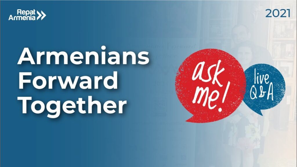 Webinar: Live Q&A with Armenians Forward Together [02.07.21]Repat Armenia