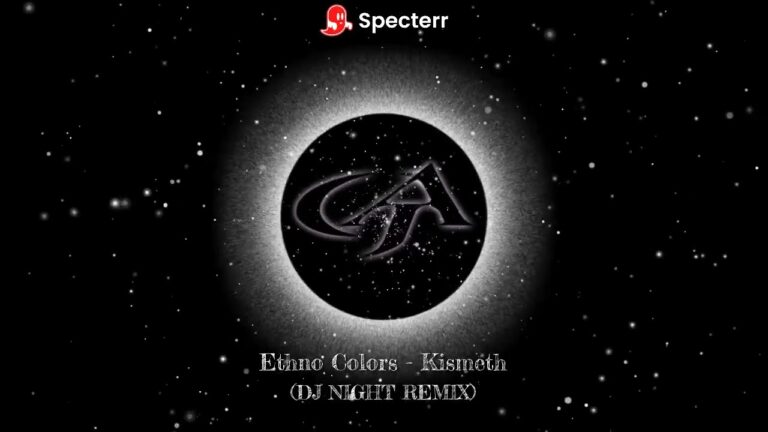 Ethno Colors – Kismeth (DJ NIGHT REMIX)