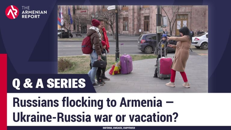 Q & A SERIES | Episode 3: Russians flocking to Armenia — Ukraine-Russia war or vacation?
