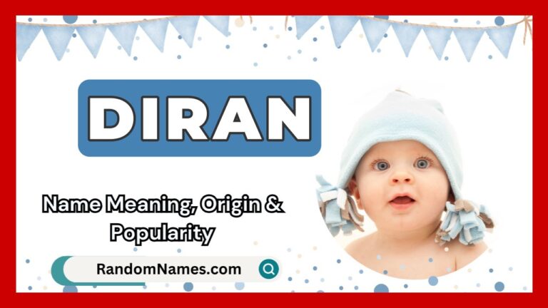 Diran – Baby Boy Name Meaning, Origin & Popularity – RandomNames.com