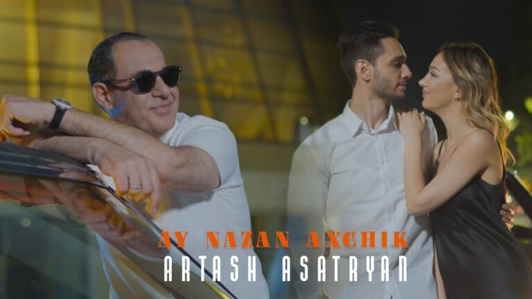 Artash Asatryan – Ay Nazan Aghjik