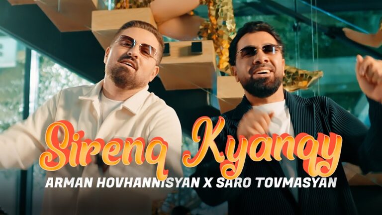 Arman Hovhannisyan & Saro Tovmasyan – Sirenq Kyanqy