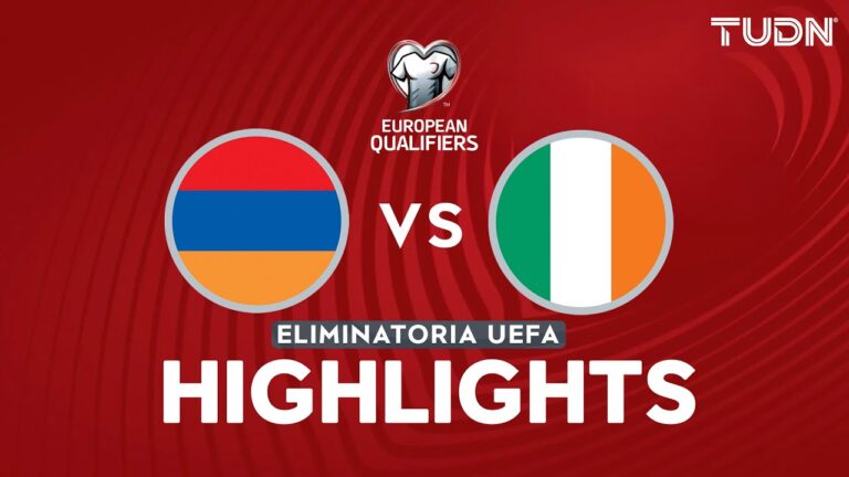 HIGHLIGHTS – Armenia vs República de Irlanda | UEFA Qualifiers – Jornada 6 Mundial 2026 | TUDN