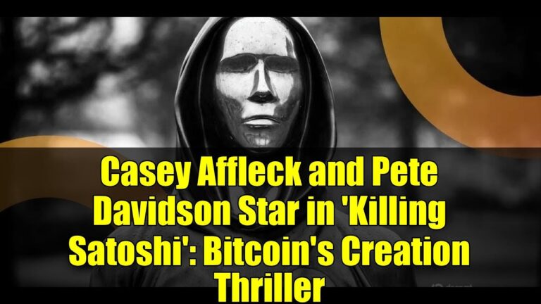 Casey Affleck and Pete Davidson Star in ‘Killing Satoshi’: Bitcoin’s Creation Thriller