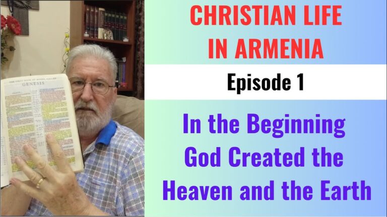 CHRISTIAN LIFE: Ep 1 –  In the Beginning God Created the Heaven and the Earth