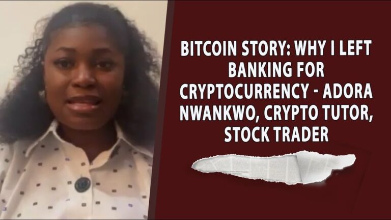 BITCOIN STORY: Why I left banking for cryptocurrency-Adora Nwankwo, crypto tutor, stock trader