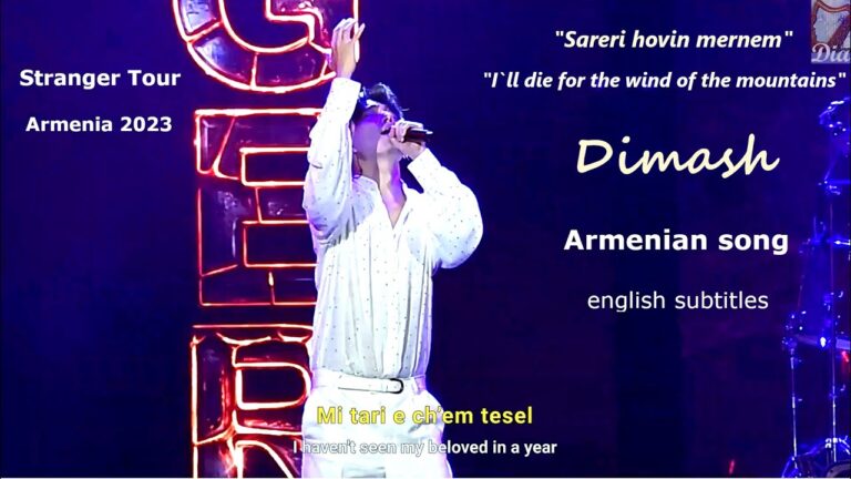 Dimash – Armenian song [Eng Sub] – “I`ll die for the wind of the mountains” – Yerevan 2023