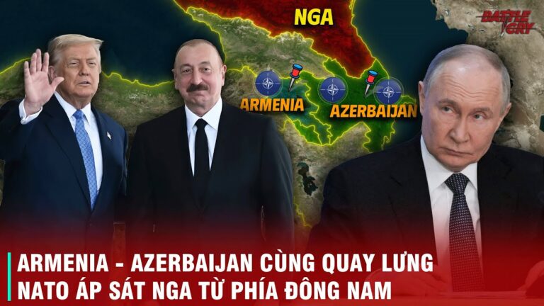 HỘI NGHỊ THƯỢNG ĐỈNH LỊCH SỬ ARMENIA – AZERBAIJAN VÀ TRUMP SẼ CHÍNH THỨC GẠT NGA RA KHỎI CUỘC CHƠI