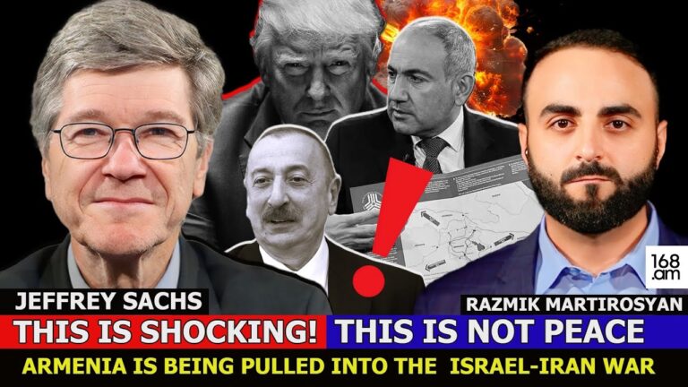 JEFFREY SACHS: THIS IS SHOCKING‼️ THIS IS NOT PEACE–ARMENIA IS BEING PULLED INTO THE ISRAEL–IRAN WAR