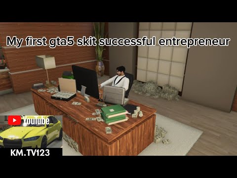 My first gta5 skit successful entrepreneur My first gta5 skit successful entrepreneur
