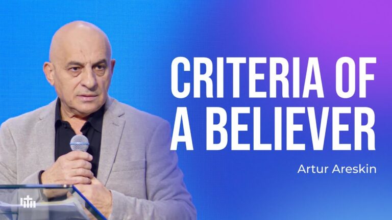 Criteria of a believer – Artur Areskin | 26.10.2025 Criteria of a believer – Artur Areskin | 26.10.2025