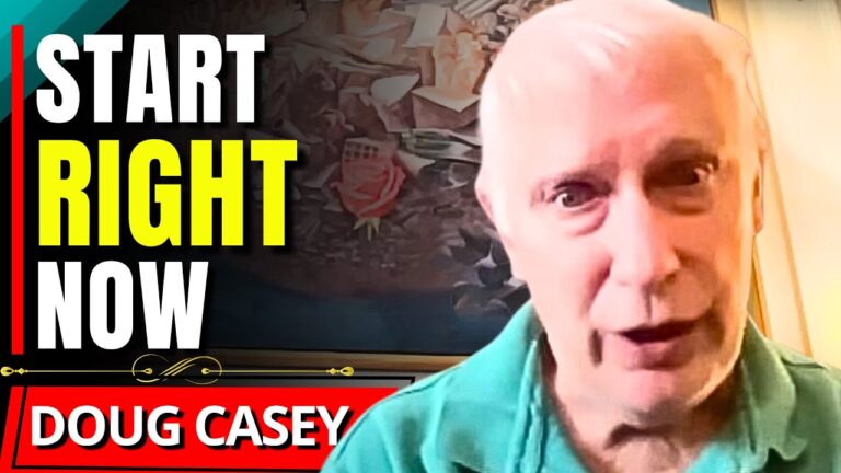 “START Buying These ASSETS(ASAP)…” – Doug Casey “START Buying These ASSETS(ASAP)…” – Doug Casey