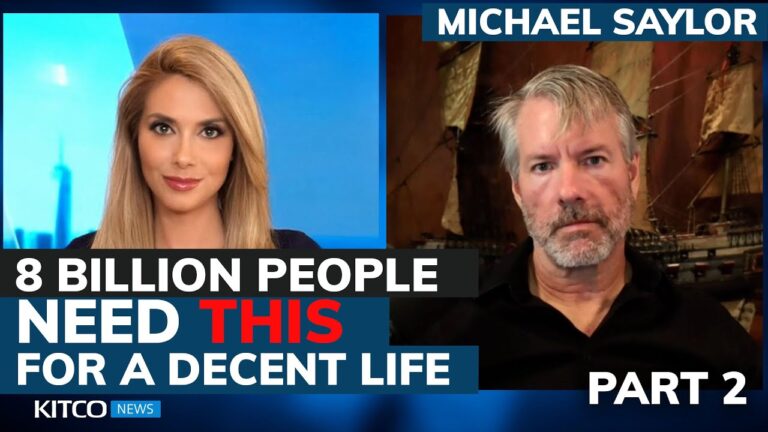Michael Saylor: Why Bitcoin standard is what 8 billion people need for decent life (Pt. 2/2) Michael Saylor: Why Bitcoin standard is what 8 billion people need for decent life (Pt. 2/2)