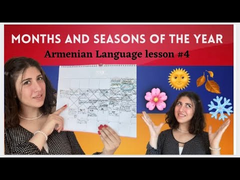 ARMENIAN LESSON #4 : Months and Seasons of the Year – Learn Armenian with Mariam🇦🇲 ARMENIAN LESSON #4 : Months and Seasons of the Year – Learn Armenian with Mariam🇦🇲