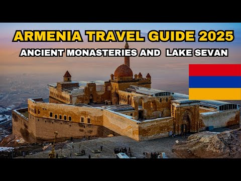 Armenia Travel Guide 2025 | Ancient Monasteries, Lake Sevan, Yerevan & The Spirit of the Caucasus Armenia Travel Guide 2025 | Ancient Monasteries, Lake Sevan, Yerevan & The Spirit of the Caucasus