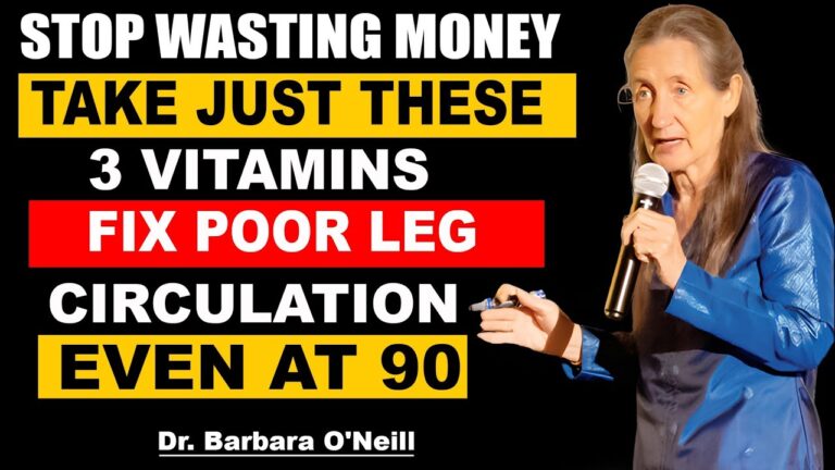 The ONLY 3 Vitamins You Need for Better Leg Circulation | Barbara O’Neill The ONLY 3 Vitamins You Need for Better Leg Circulation | Barbara O’Neill