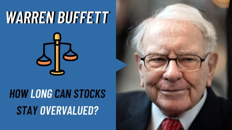 Warren Buffett: How Long Can Stocks Stay Overvalued?