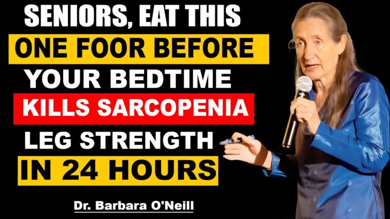 Seniors Eat This Before Bedtime to Stop Muscle Loss in Your Legs | Barbara O’Neill