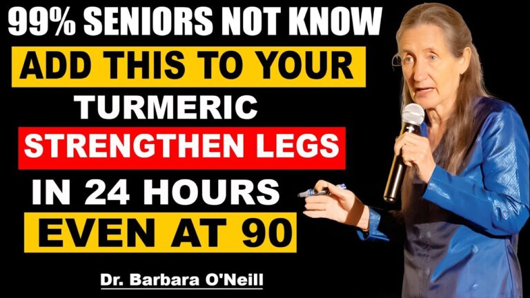 Over 60? Add THIS to Turmeric to Kill Inflammation and Strengthen Your Legs | Barbara O’Neill