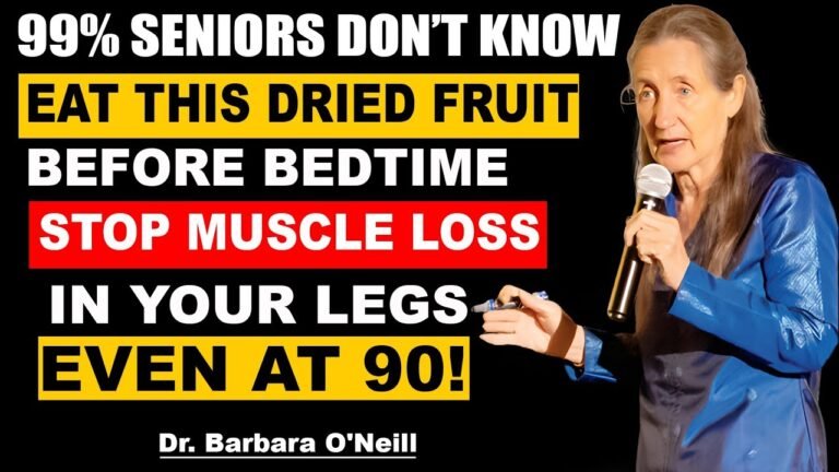 Seniors Eat 3 Dry Fruits Before Bed to Stop Muscle Loss in Your Legs After 60 | Barbara O’Neill