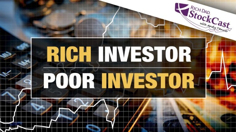 The Difference Between a Rich Investor and a Poor Investor – [Rich Dad’s StockCast]