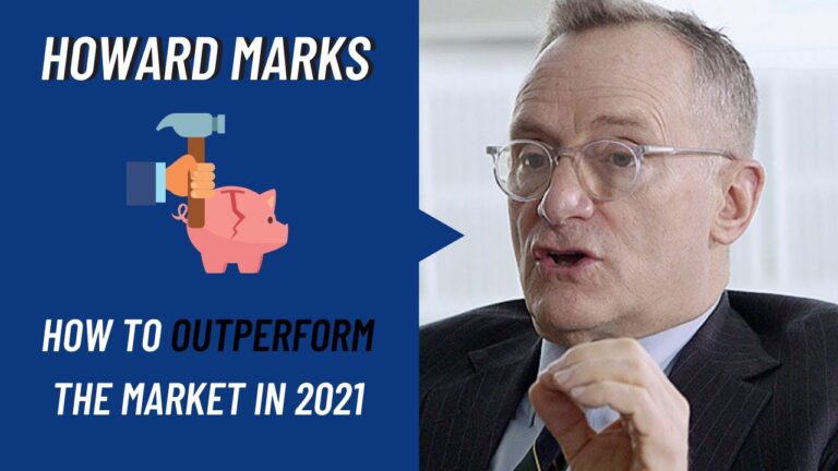 Howard Marks: 5 Strategies to Outperform the Market in 2021