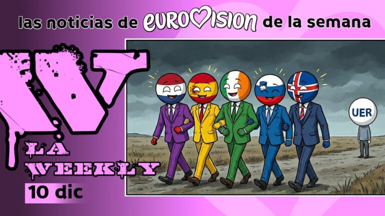 La Weekly [10 diciembre] Las noticias de Eurovisión de la semana