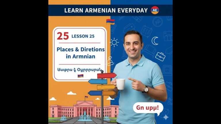 🇦🇲 Lesson 25: Talking About Places and Directions in Armenian 🇦🇲 Lesson 25: Talking About Places and Directions in Armenian