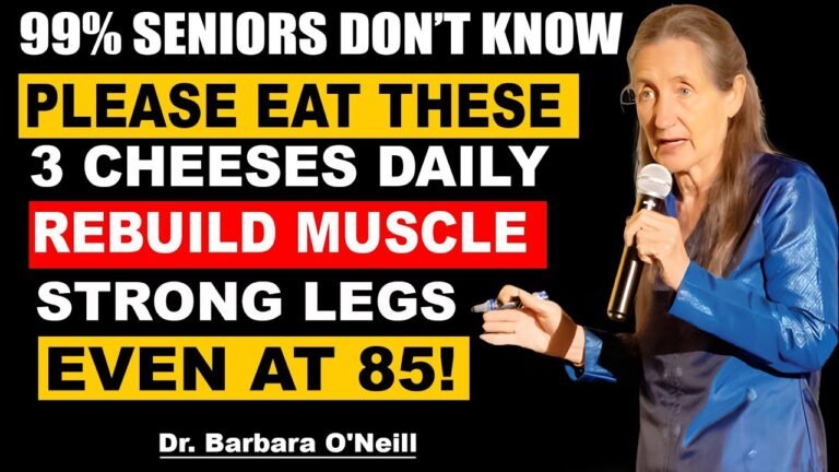 Eat THESE 3 Cheeses Daily to Reverse Muscle Loss in Your Legs After 60 | Barbara O’Neill