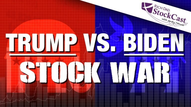 Trump vs Biden in the Stock War – [Rich Dad’s StockCast]