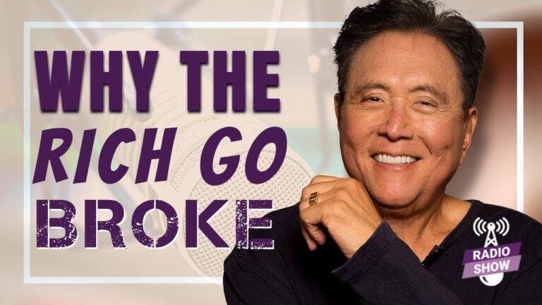 Why The Rich Go Broke – Robert Kiyosaki [The Rich Dad Radio Show]