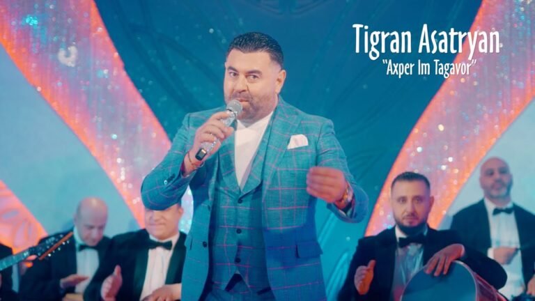 “Axper Im Takavor” – Tigran Asatryan