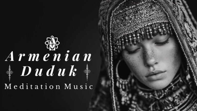 Armenian Duduk Soulful Echoes 🌄 Ancient Melodies for Deep Meditation, Healing  & Inner Peace 🕊️