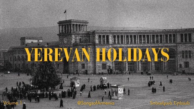 Yerevan Holidays | Armenian Music – Armenian New Year & Christmas Nostalgia (60s-80s Retro Mix) Yerevan Holidays | Armenian Music – Armenian New Year & Christmas Nostalgia (60s-80s Retro Mix)