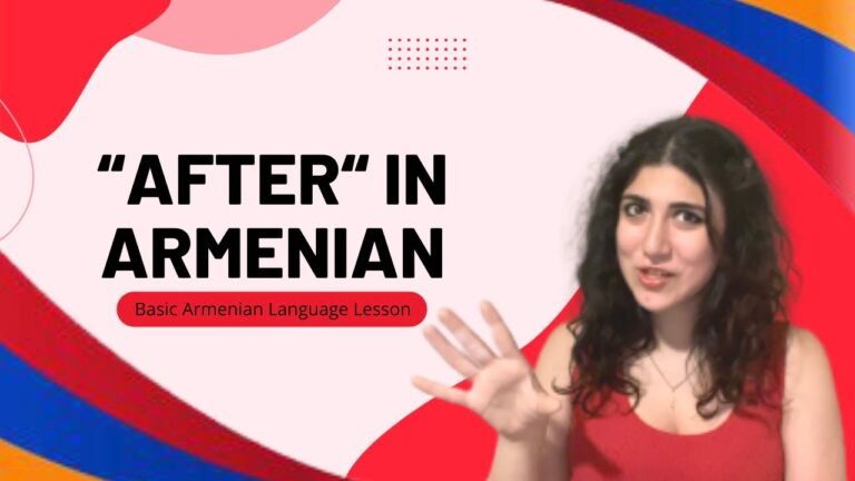 How to say “AFTER” in Armenian || Basic Armenian Language Lesson🇦🇲